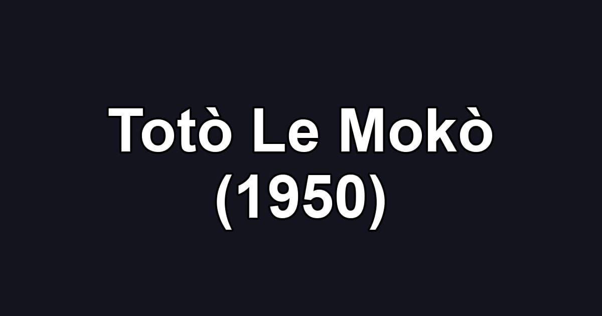 Totò Le Mokò (1950)