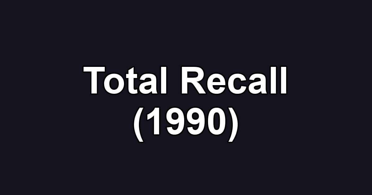 Total Recall (1990)