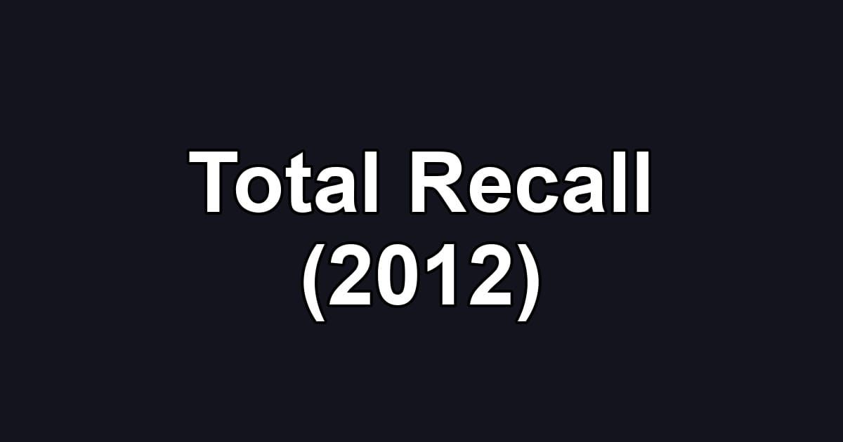 Total Recall (2012)