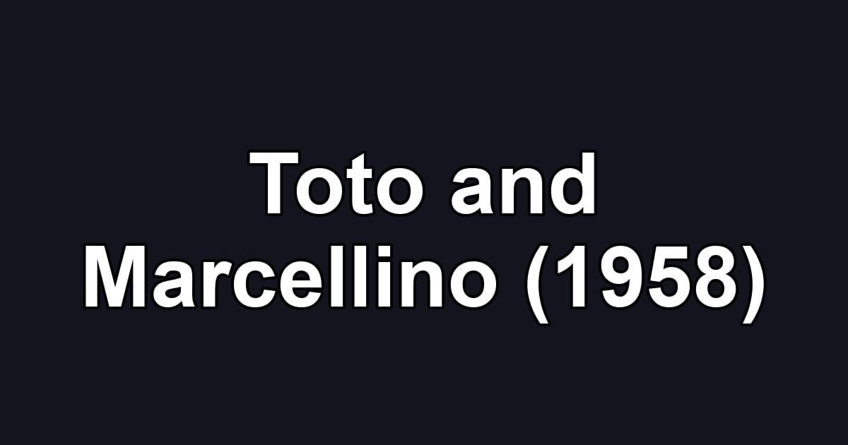 Toto and Marcellino (1958)