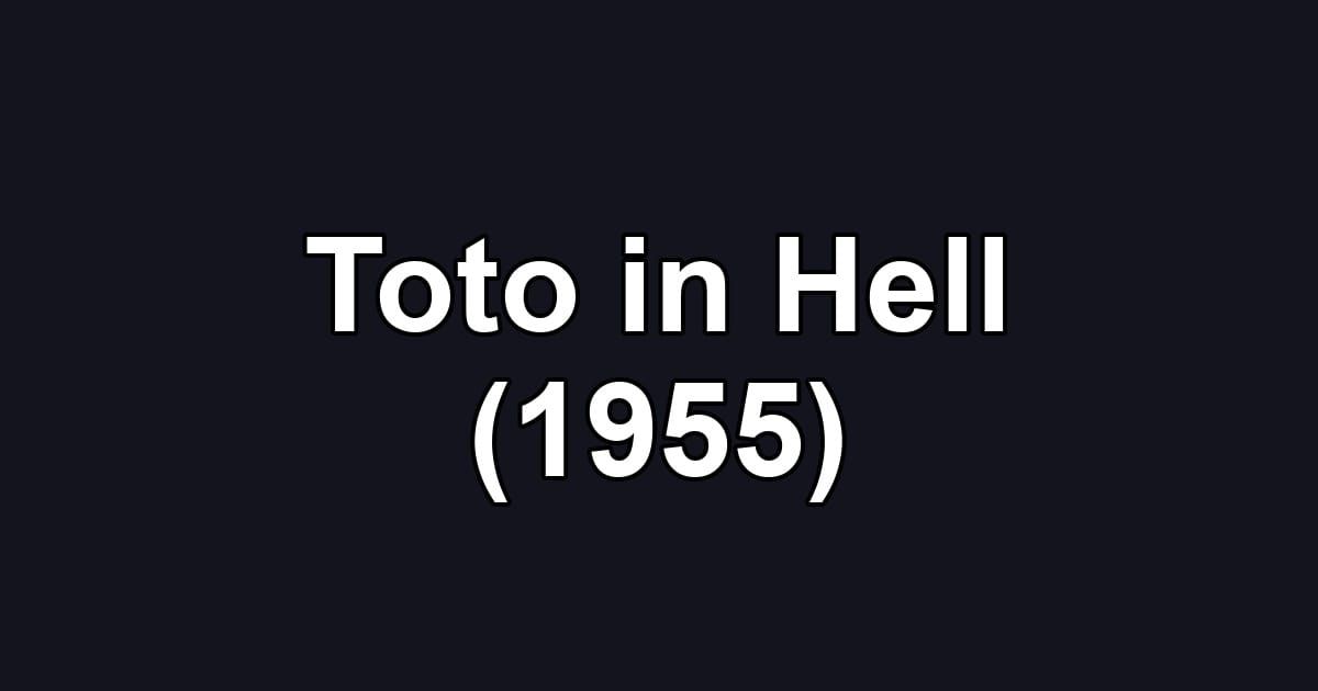 Toto in Hell (1955)