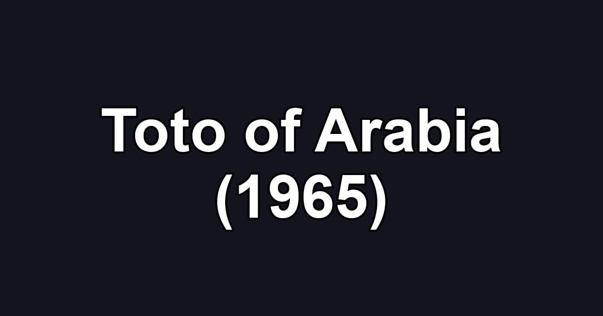 Toto of Arabia (1965)