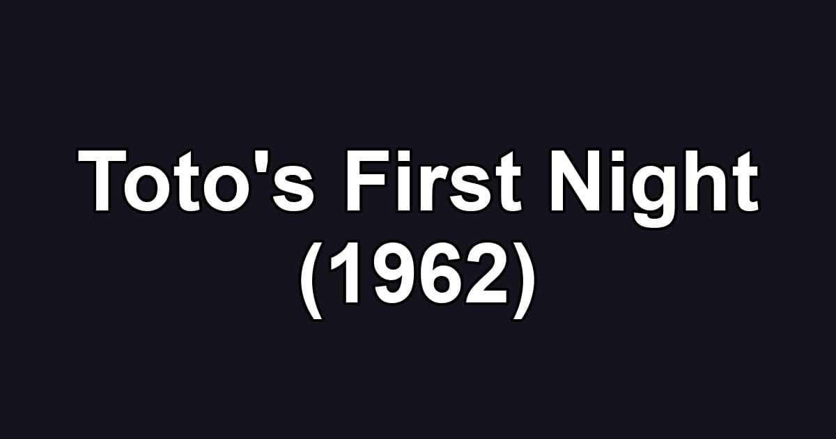 Toto's First Night (1962)