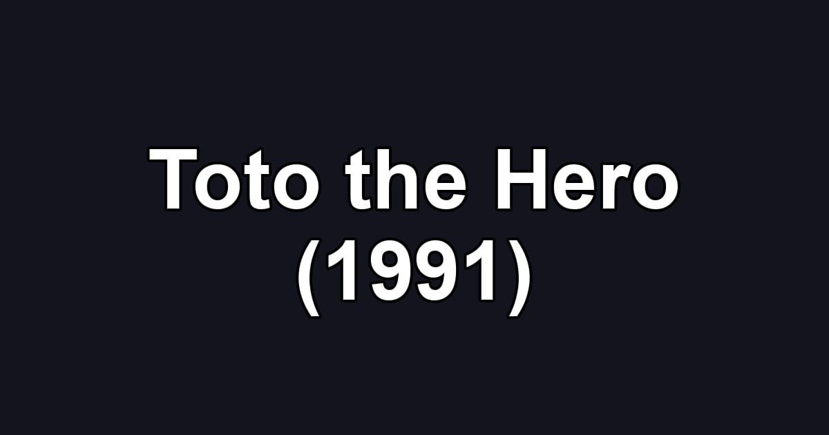 Toto the Hero (1991)