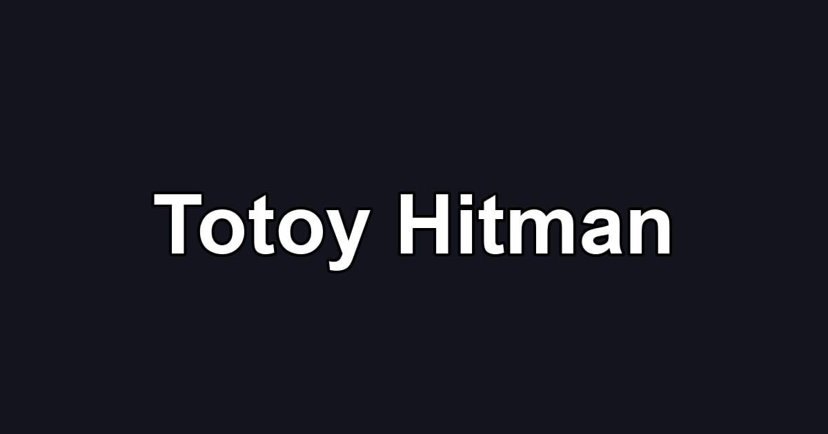 Totoy Hitman