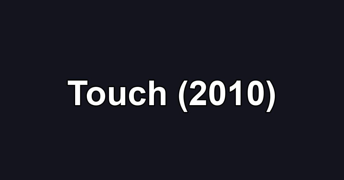 Touch (2010)