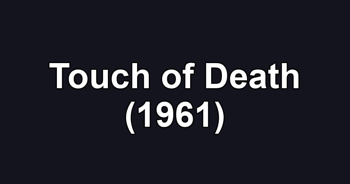 Touch of Death (1961)