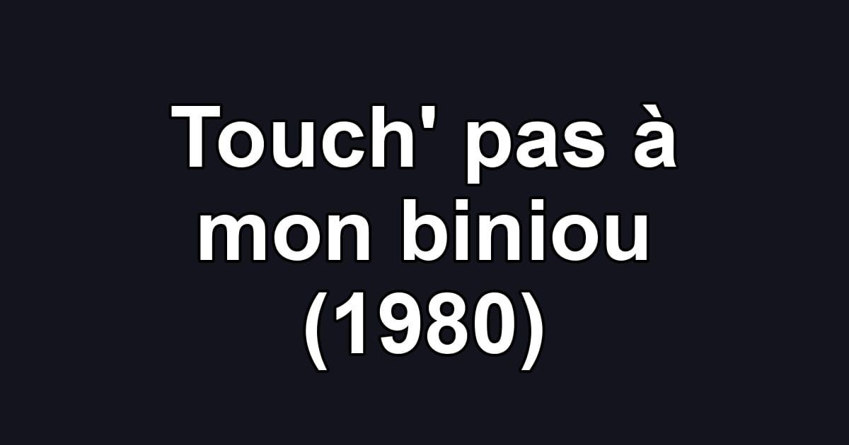 Touch' pas à mon biniou (1980)