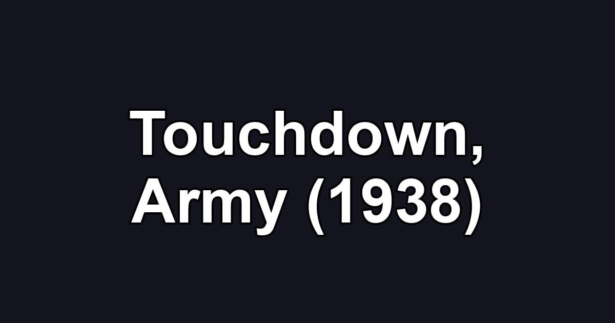 Touchdown, Army (1938)
