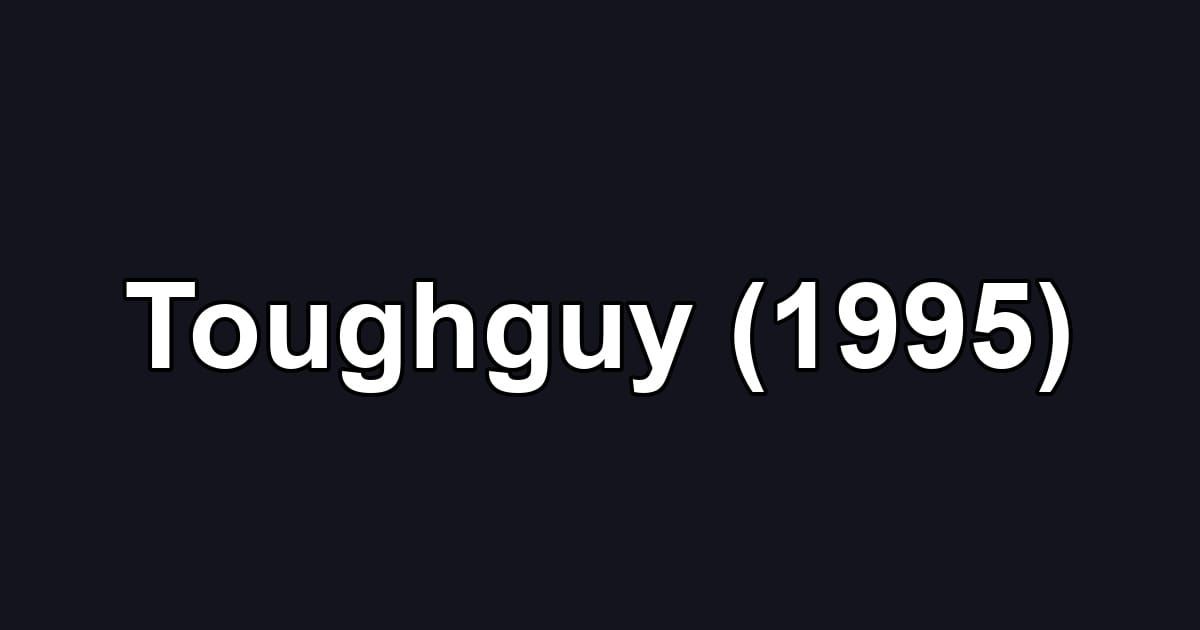 Toughguy (1995)
