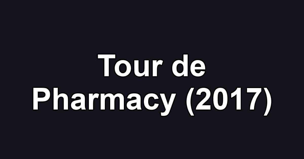 Tour de Pharmacy (2017)