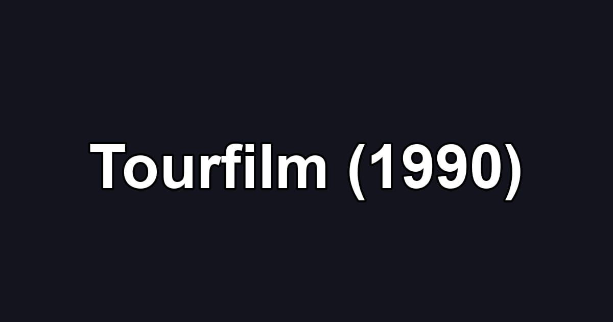 Tourfilm (1990)