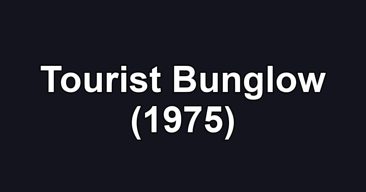 Tourist Bunglow (1975)
