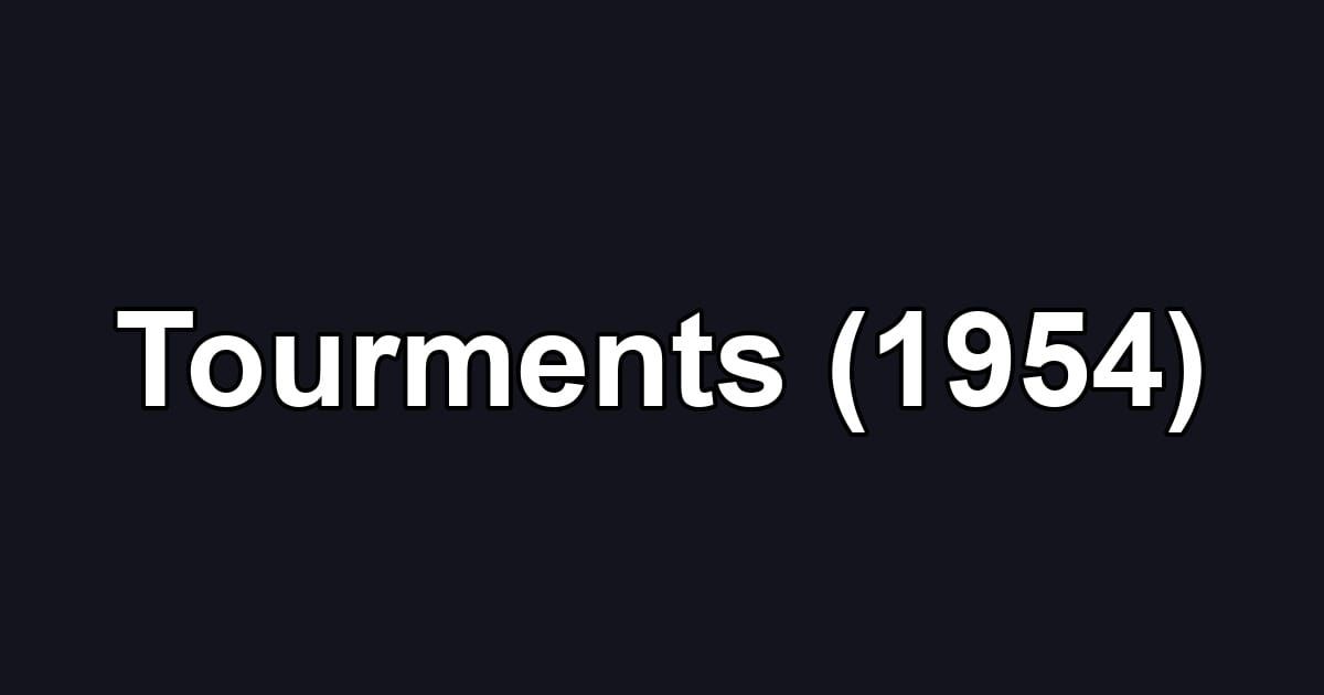 Tourments (1954)
