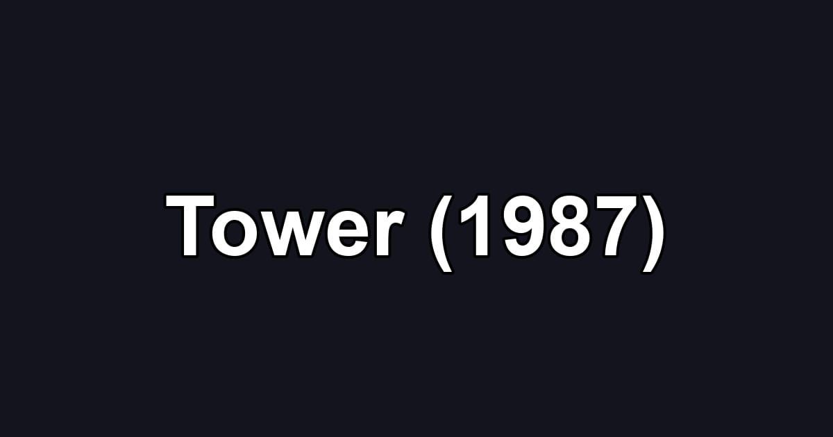 Tower (1987)
