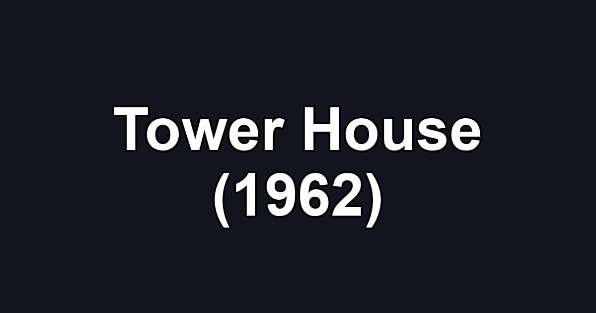 Tower House (1962)