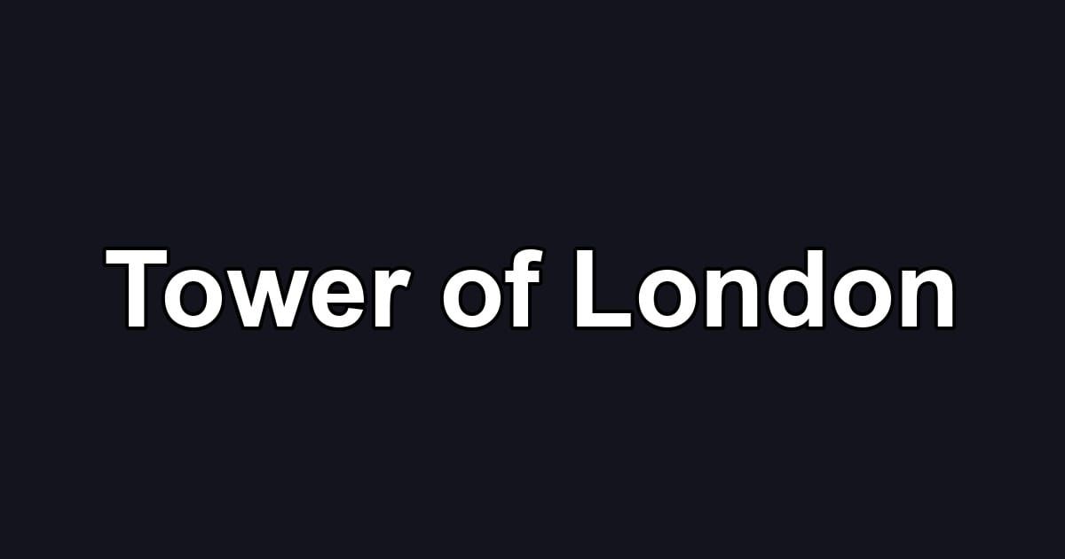 Tower of London
