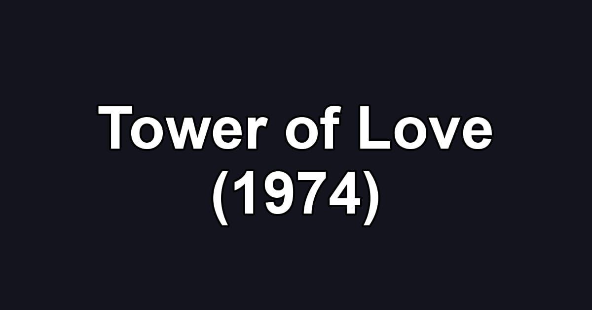 Tower of Love (1974)