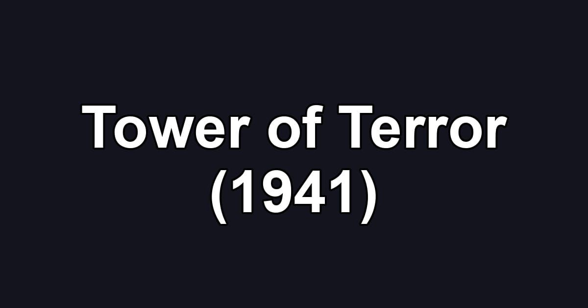 Tower of Terror (1941)