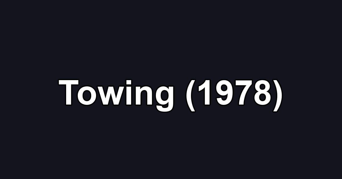 Towing (1978)