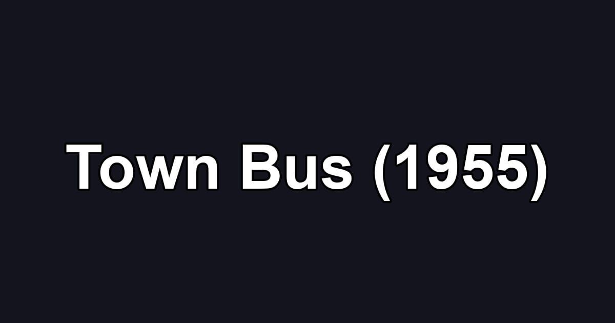 Town Bus (1955)