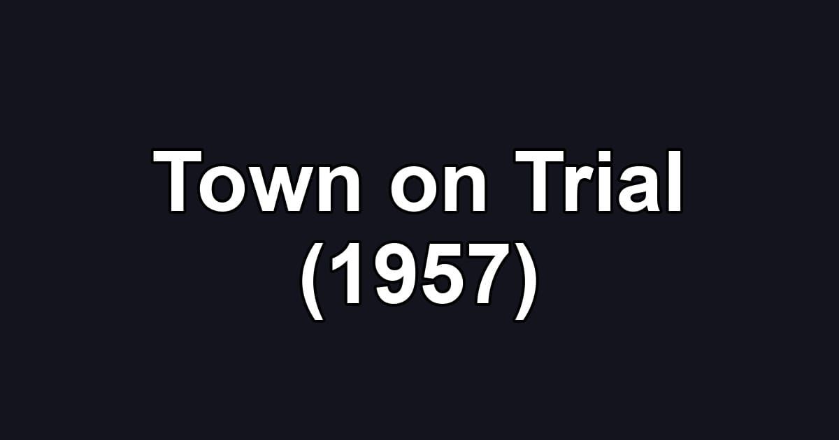 Town on Trial (1957)
