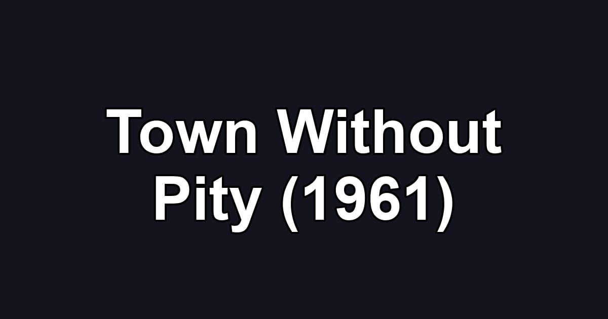 Town Without Pity (1961)