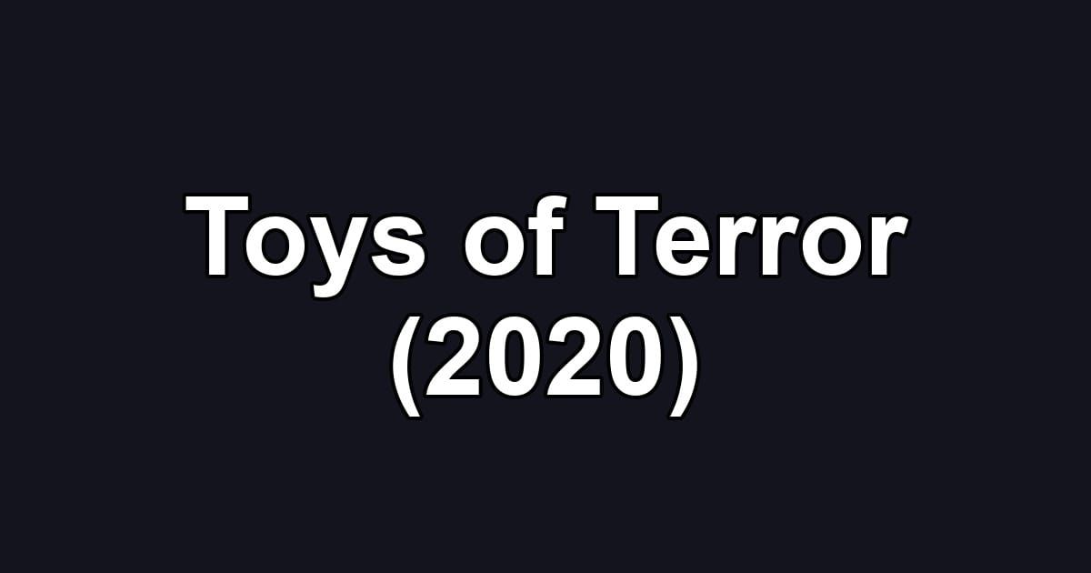 Toys of Terror (2020)