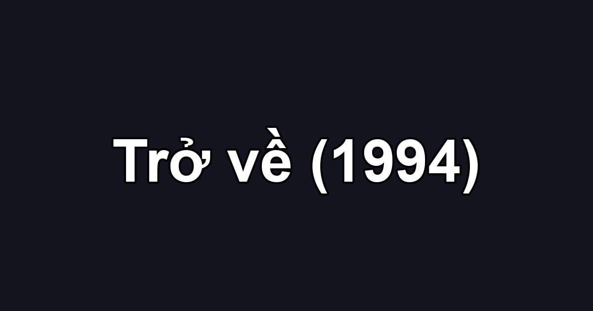 Trở về (1994)
