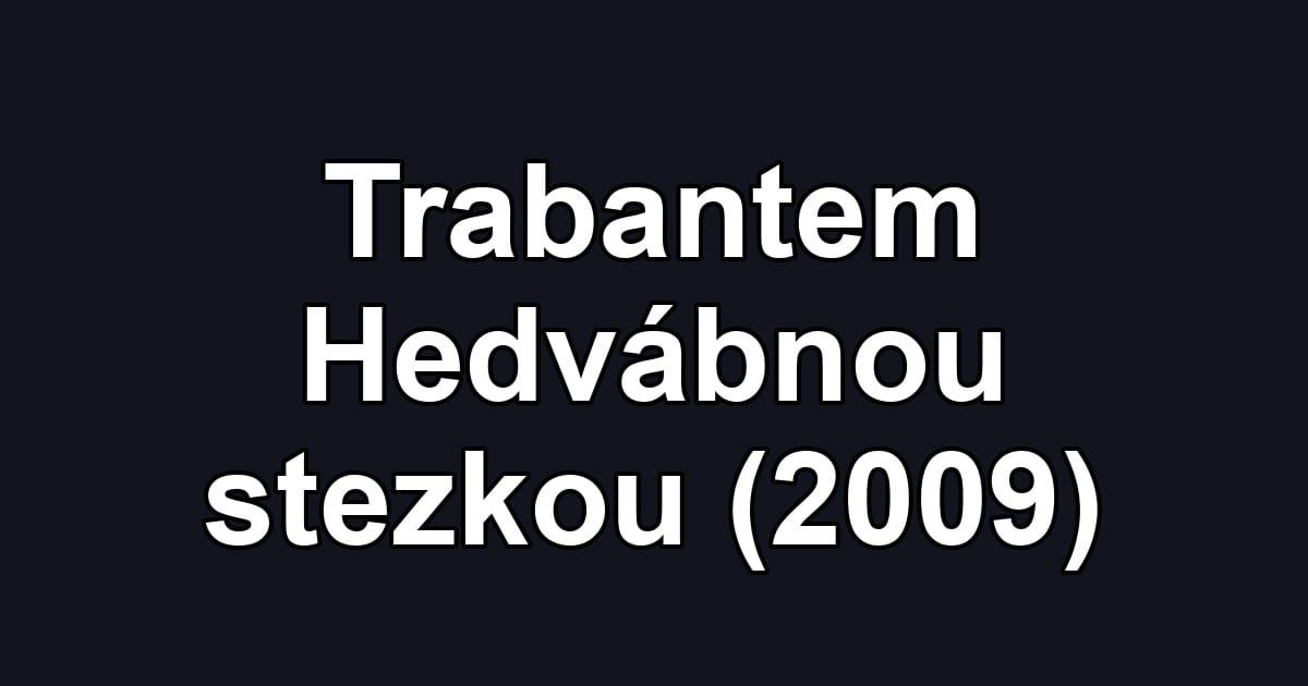 Trabantem Hedvábnou stezkou (2009)