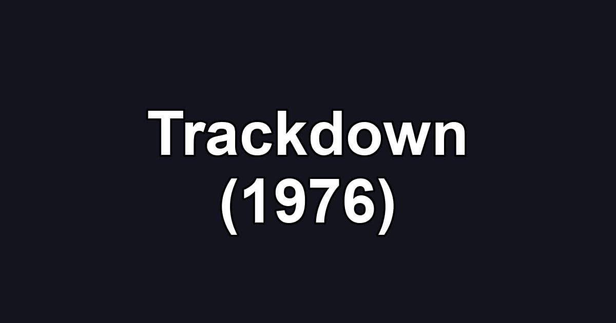 Trackdown (1976)