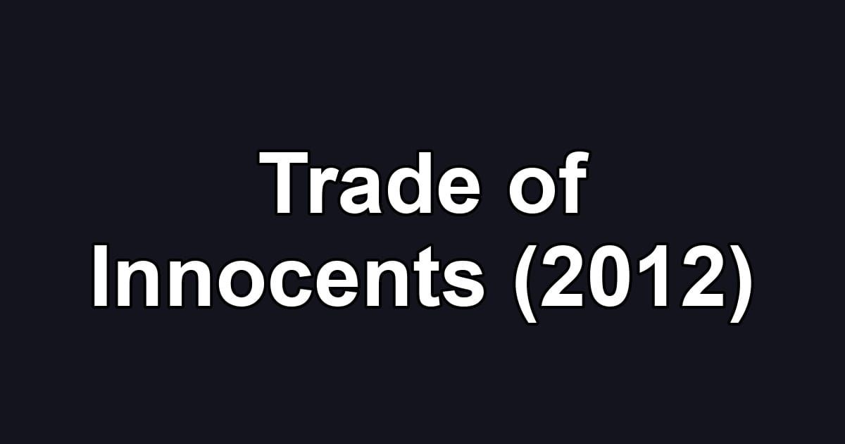 Trade of Innocents (2012)