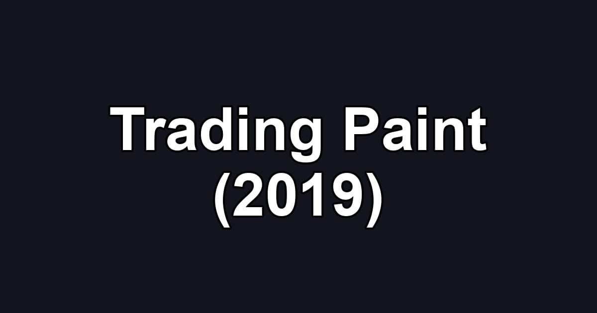 Trading Paint (2019)