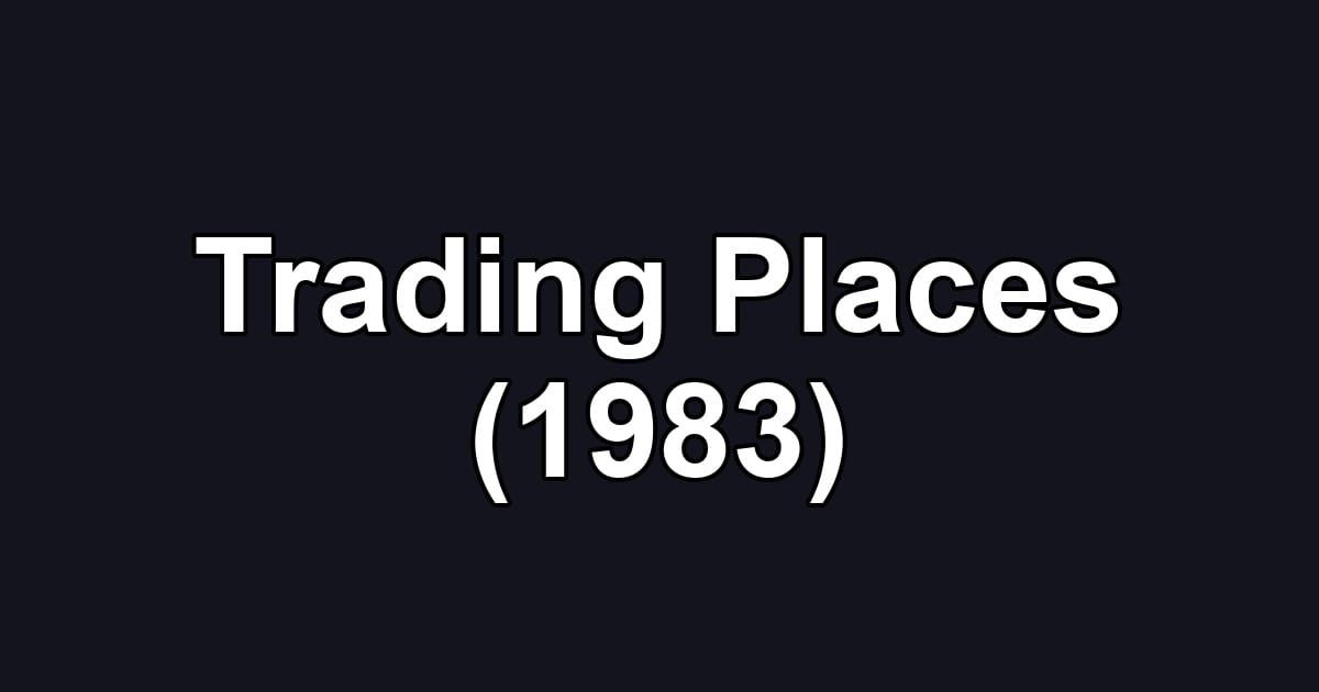 Trading Places (1983)