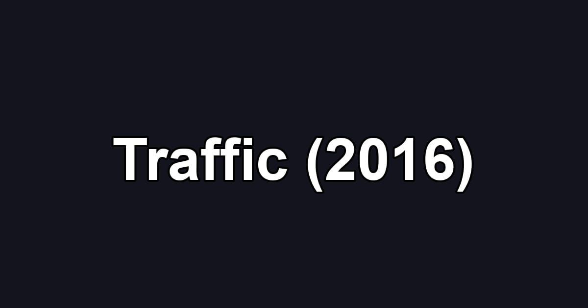 Traffic (2016)