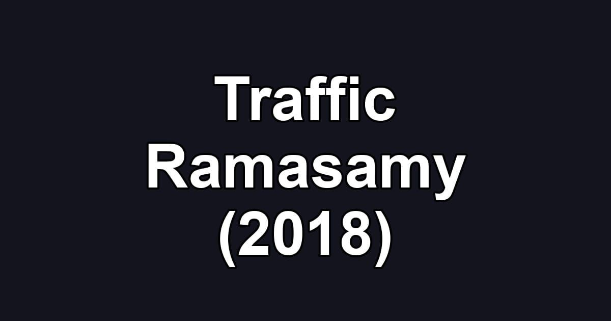 Traffic Ramasamy (2018)