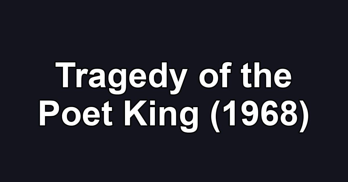 Tragedy of the Poet King (1968)