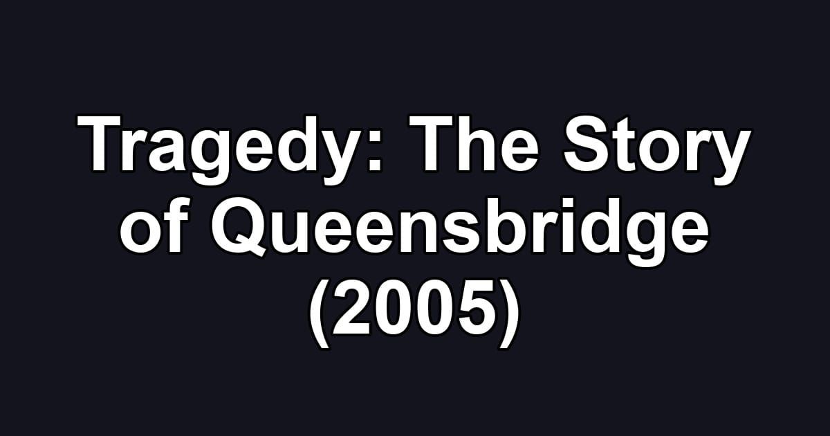 Tragedy: The Story of Queensbridge (2005)