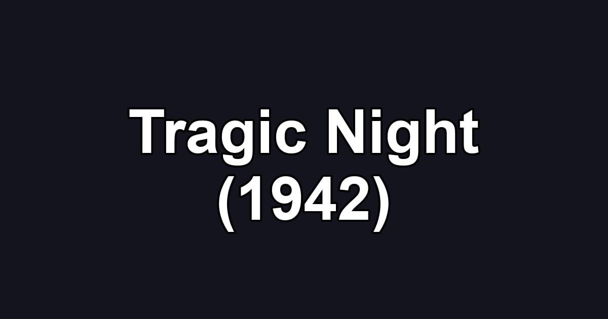 Tragic Night (1942)