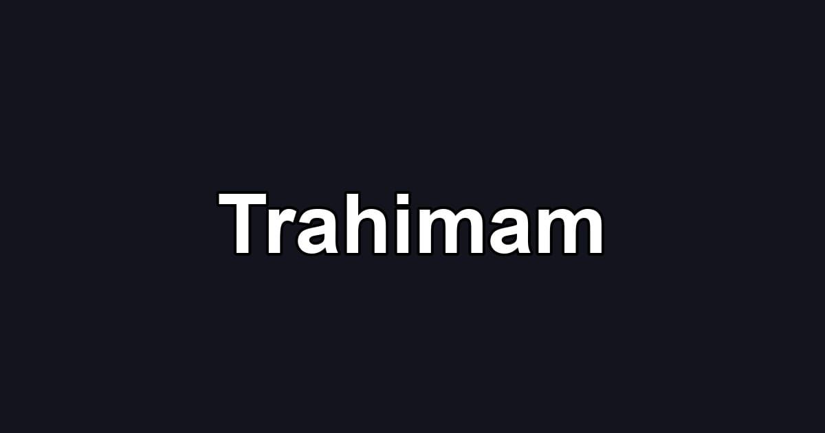 Trahimam