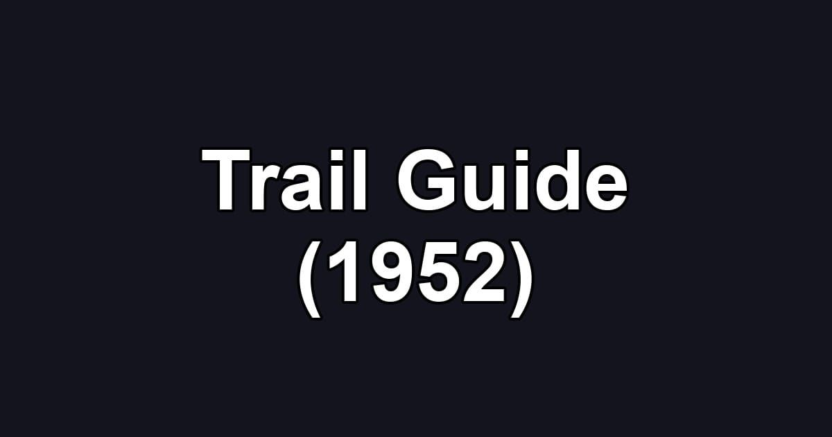 Trail Guide (1952)