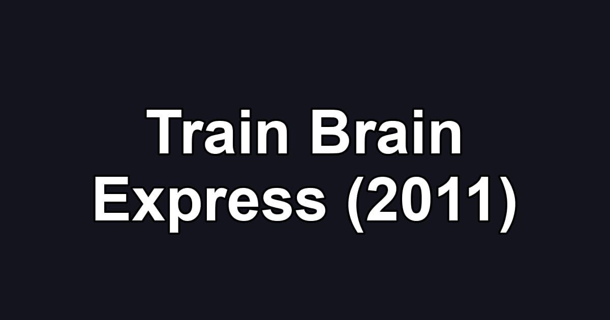 Train Brain Express (2011)