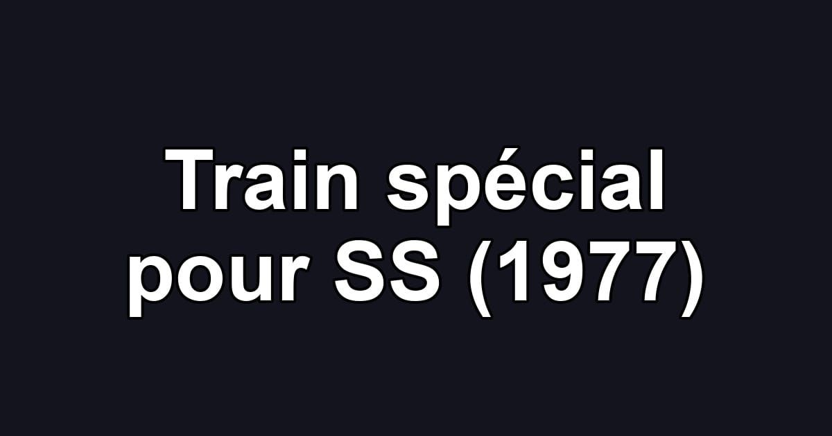 Train spécial pour SS (1977)