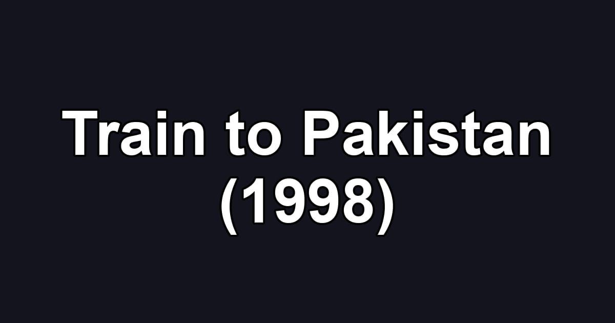 Train to Pakistan (1998)
