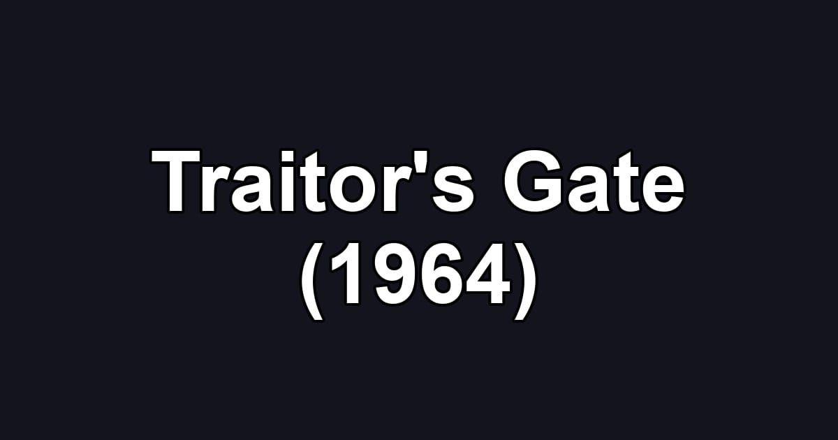 Traitor's Gate (1964)