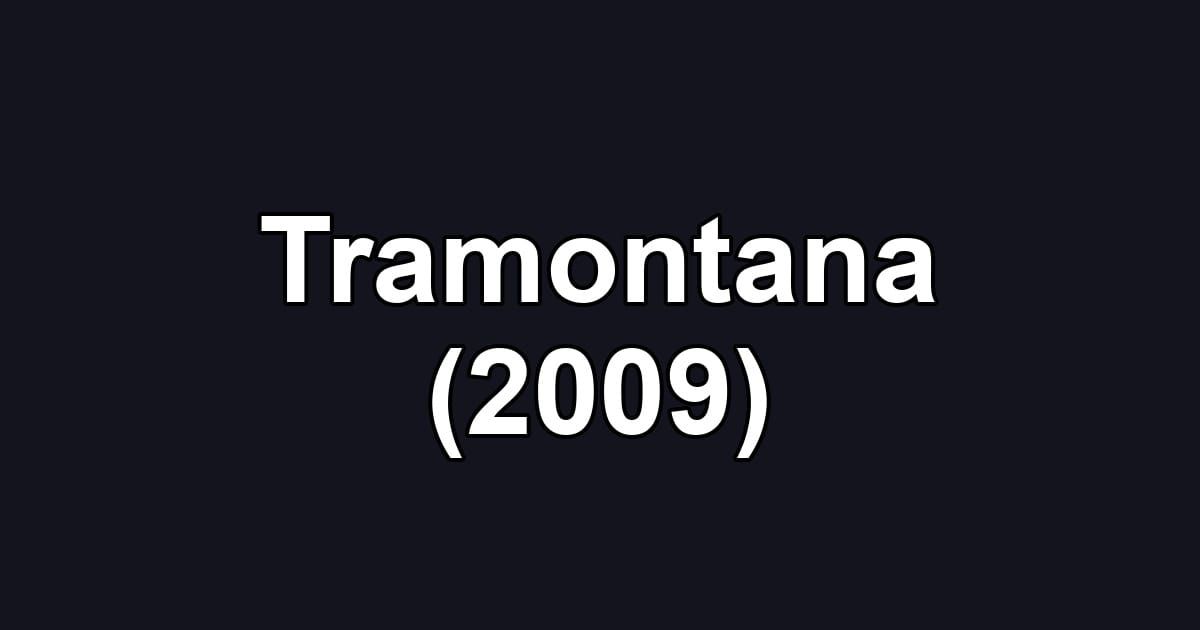 Tramontana (2009)