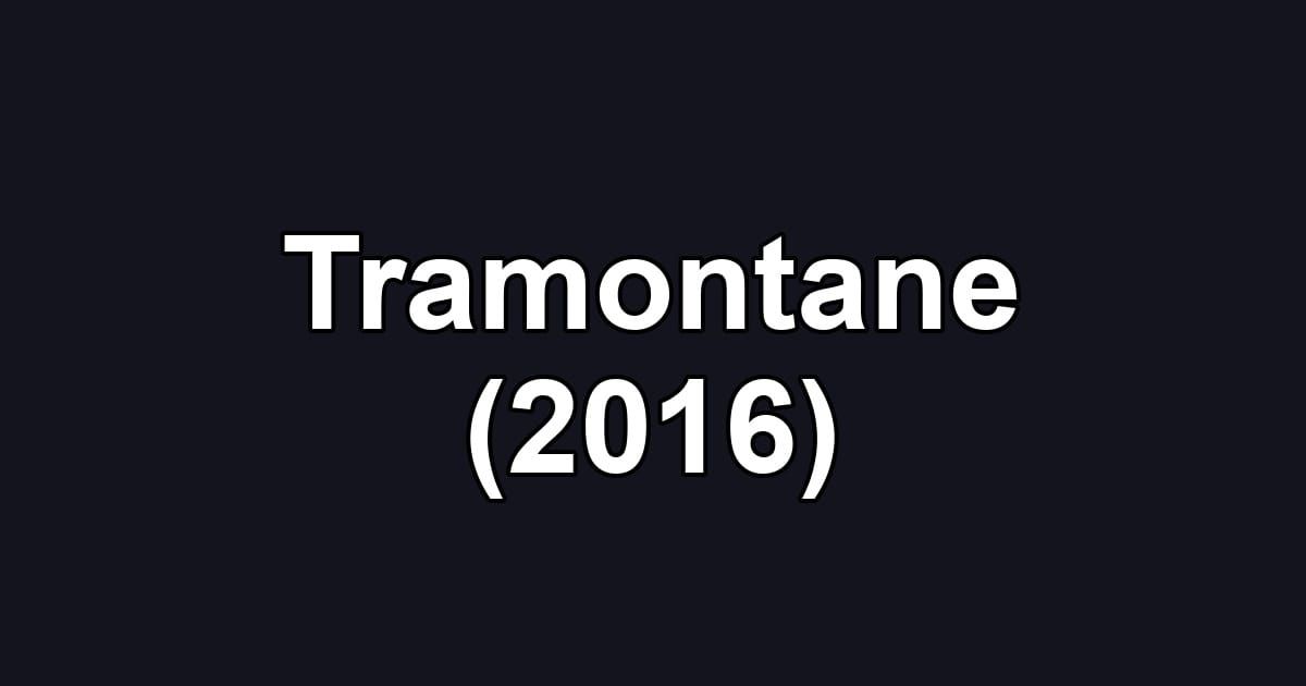 Tramontane (2016)