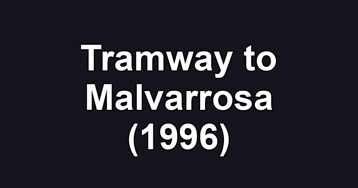 Tramway to Malvarrosa (1996)