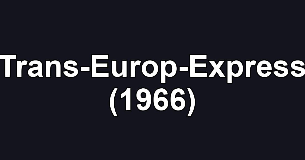 Trans-Europ-Express (1966)