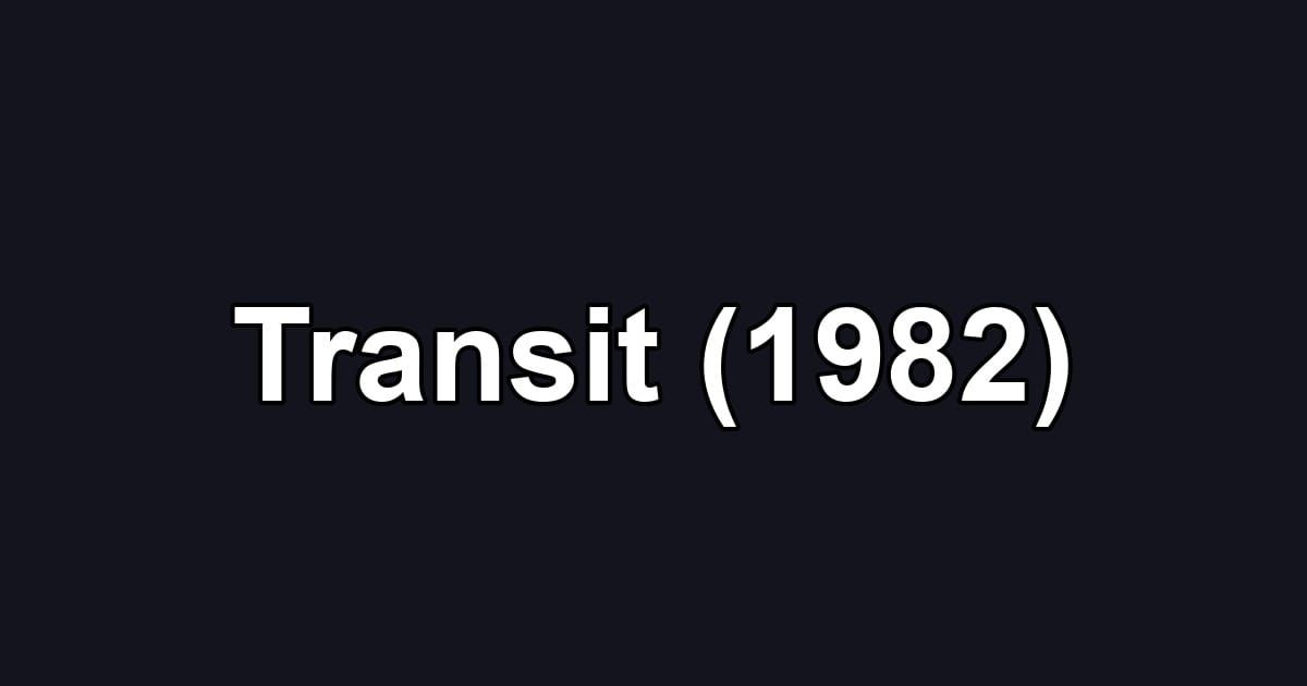 Transit (1982)